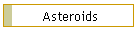 Asteroids